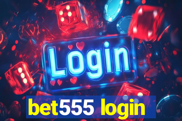 bet555 login